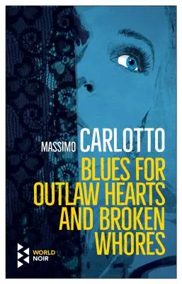 Blues for Outlaw Hearts and Old Whores
