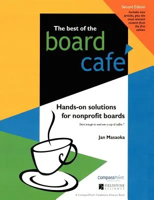 Best of the Board Caf: Soluții practice pentru consiliile de administrație nonprofit - Best of the Board Caf: Hands-On Solutions for Nonprofit Boards