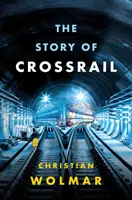 Povestea Crossrail - The Story of Crossrail