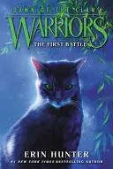 Războinici: Dawn of the Clans #3: Prima bătălie - Warriors: Dawn of the Clans #3: The First Battle