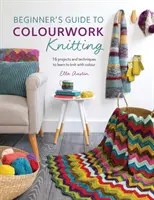 Ghidul începătorului pentru tricotat în culori (Beginner's Guide to Colourwork Knitting) - Beginner's Guide to Colourwork Knitting