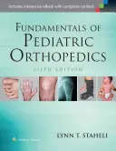 Fundamente de ortopedie pediatrică - Fundamentals of Pediatric Orthopedics