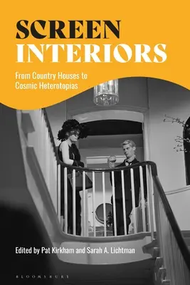 Screen Interiors: De la casele de țară la heterotopiile cosmice - Screen Interiors: From Country Houses to Cosmic Heterotopias