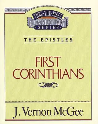 Thru the Bible Vol. 44: Epistolele (1 Corinteni), 44 - Thru the Bible Vol. 44: The Epistles (1 Corinthians), 44