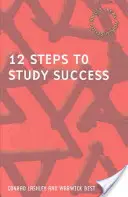 12 Steps to Study Success (Lashley Conrad (Leeds Metropolitan University))