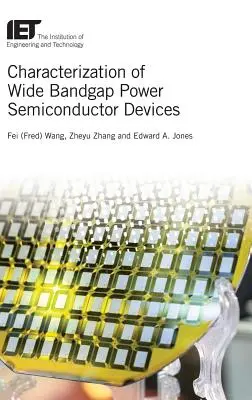 Caracterizarea dispozitivelor semiconductoare de putere cu bandgap larg - Characterization of Wide Bandgap Power Semiconductor Devices