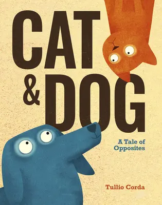 Pisica și câinele: O poveste a contrariilor - Cat and Dog: A Tale of Opposites