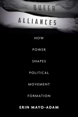 Queer Alliances: Cum puterea modelează formarea mișcărilor politice - Queer Alliances: How Power Shapes Political Movement Formation