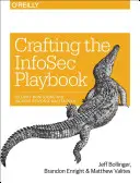 Crafting the Infosec Playbook: Planul general de monitorizare a securității și de răspuns la incidente - Crafting the Infosec Playbook: Security Monitoring and Incident Response Master Plan