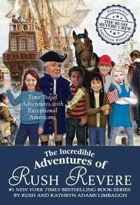 Incredibilele aventuri ale lui Rush Revere: Rush Revere și curajoșii pelerini; Rush Revere și primii patrioți; Rush Revere și revolta americană - The Incredible Adventures of Rush Revere: Rush Revere and the Brave Pilgrims; Rush Revere and the First Patriots; Rush Revere and the American Revolut