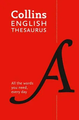 Collins English Thesaurus Paperback Edition: 300.000 de sinonime și antonime pentru uz cotidian - Collins English Thesaurus Paperback Edition: 300,000 Synonyms and Antonyms for Everyday Use