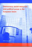 Democrație, resurse sociale și putere politică în Uniunea Europeană - Democracy, social resources and political power in the European Union