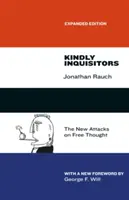 Kindly Inquisitors: Noile atacuri asupra gândirii libere, ediție extinsă - Kindly Inquisitors: The New Attacks on Free Thought, Expanded Edition