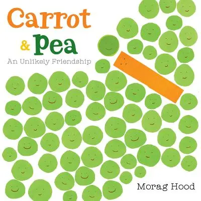 Carotă și mazăre: O prietenie improbabilă - Carrot and Pea: An Unlikely Friendship