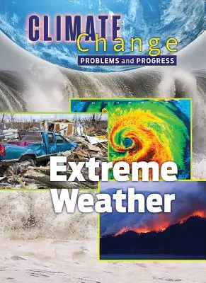 Vremea extremă - Extreme Weather