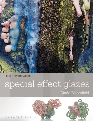 Ceramică nouă: Glazuri cu efecte speciale - New Ceramics: Special Effect Glazes