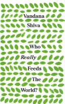 Cine hrănește cu adevărat lumea? - Who Really Feeds the World?