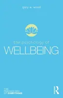Psihologia bunăstării - The Psychology of Wellbeing