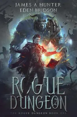Rogue Dungeon: O aventură litRPG - Rogue Dungeon: A litRPG Adventure