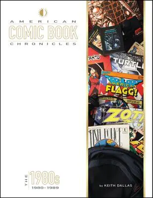 Cronicile benzilor desenate americane: Anii 1980 - American Comic Book Chronicles: The 1980s