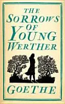 Suferințele tânărului Werther (The Sorrows of Young Werther) - The Sorrows of Young Werther