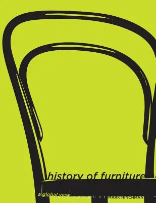 Istoria mobilei: O viziune globală - History of Furniture: A Global View