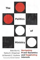 Politica ministerială: Navigarea în dinamica puterii și negocierea intereselor - The Politics of Ministry: Navigating Power Dynamics and Negotiating Interests