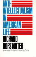 Anti-intelectualismul în viața americană - Anti-Intellectualism in American Life