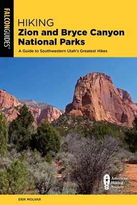 Drumeții prin parcurile naționale Zion și Bryce Canyon: Un ghid al celor mai bune drumeții din sud-vestul statului Utah - Hiking Zion and Bryce Canyon National Parks: A Guide to Southwestern Utah's Greatest Hikes