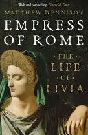 Împărăteasa Romei - Viața Liviei - Empress of Rome - The Life of Livia
