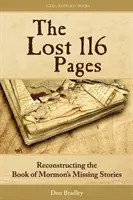 Cele 116 pagini pierdute: Reconstrucția povestirilor lipsă din Cartea lui Mormon - The Lost 116 Pages: Reconstructing the Book of Mormon's Missing Stories