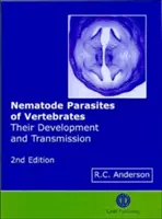 Paraziții nematozi ai vertebratelor: Dezvoltarea și transmiterea lor - Nematode Parasites of Vertebrates: Their Development and Transmission