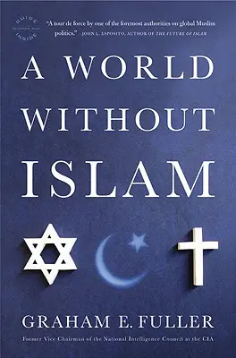 O lume fără islam - A World Without Islam
