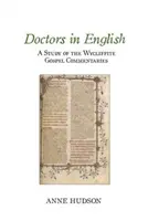 Doctori în limba engleză: Un studiu al comentariilor evanghelice wycliffite - Doctors in English: A Study of the Wycliffite Gospel Commentaries
