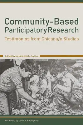 Cercetare participativă bazată pe comunitate: Testimonios din studiile Chicana/O - Community-Based Participatory Research: Testimonios from Chicana/O Studies