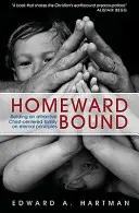 Homeward Bound: Construirea unei familii atrăgătoare, centrată pe Hristos, pe baza principiilor eterne - Homeward Bound: Building an Attractive Christ-Centred Family on Eternal Principles