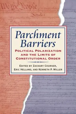 Bariere de pergament: Polarizarea politică și limitele ordinii constituționale (Political Polarization and the Limits of Constitutional Order) - Parchment Barriers: Political Polarization and the Limits of Constitutional Order