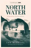 North Water - Acum un important serial de televiziune BBC cu Colin Farrell, Jack O'Connell și Stephen Graham - North Water - Now a major BBC TV series starring Colin Farrell, Jack O'Connell and Stephen Graham