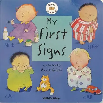My First Signs: Limbajul semnelor american - My First Signs: American Sign Language