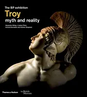 Troia: mit și realitate - Troy: myth and reality