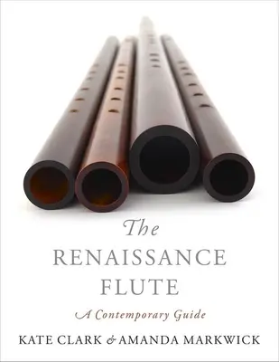 Flautul Renașterii: Un ghid contemporan - The Renaissance Flute: A Contemporary Guide