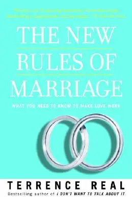Noile reguli ale căsătoriei: Ce trebuie să știi ca să faci dragostea să meargă - The New Rules of Marriage: What You Need to Know to Make Love Work