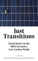 Tranziții corecte: Justiția socială în tranziția către o lume cu emisii scăzute de carbon - Just Transitions: Social Justice in the Shift Towards a Low-Carbon World