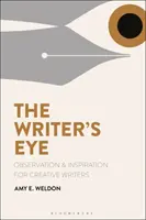 The Writer's Eye: Observație și inspirație pentru scriitorii creativi - The Writer's Eye: Observation and Inspiration for Creative Writers