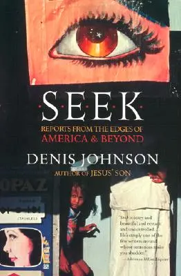 Seek: Rapoarte de la marginile Americii și dincolo de ea - Seek: Reports from the Edges of America & Beyond
