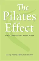 Efectul Pilates: Eroii din spatele revoluției - The Pilates Effect: Heroes Behind the Revolution