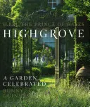 Highgrove - O grădină sărbătorită - Highgrove - A Garden Celebrated