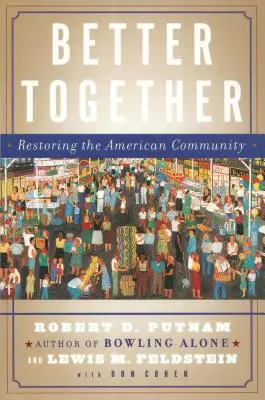 Mai bine împreună: Restaurarea comunității americane - Better Together: Restoring the American Community