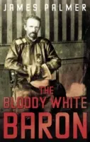Baronul alb sângeros - Bloody White Baron