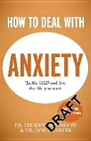 Cum să facem față anxietății - How to Deal with Anxiety